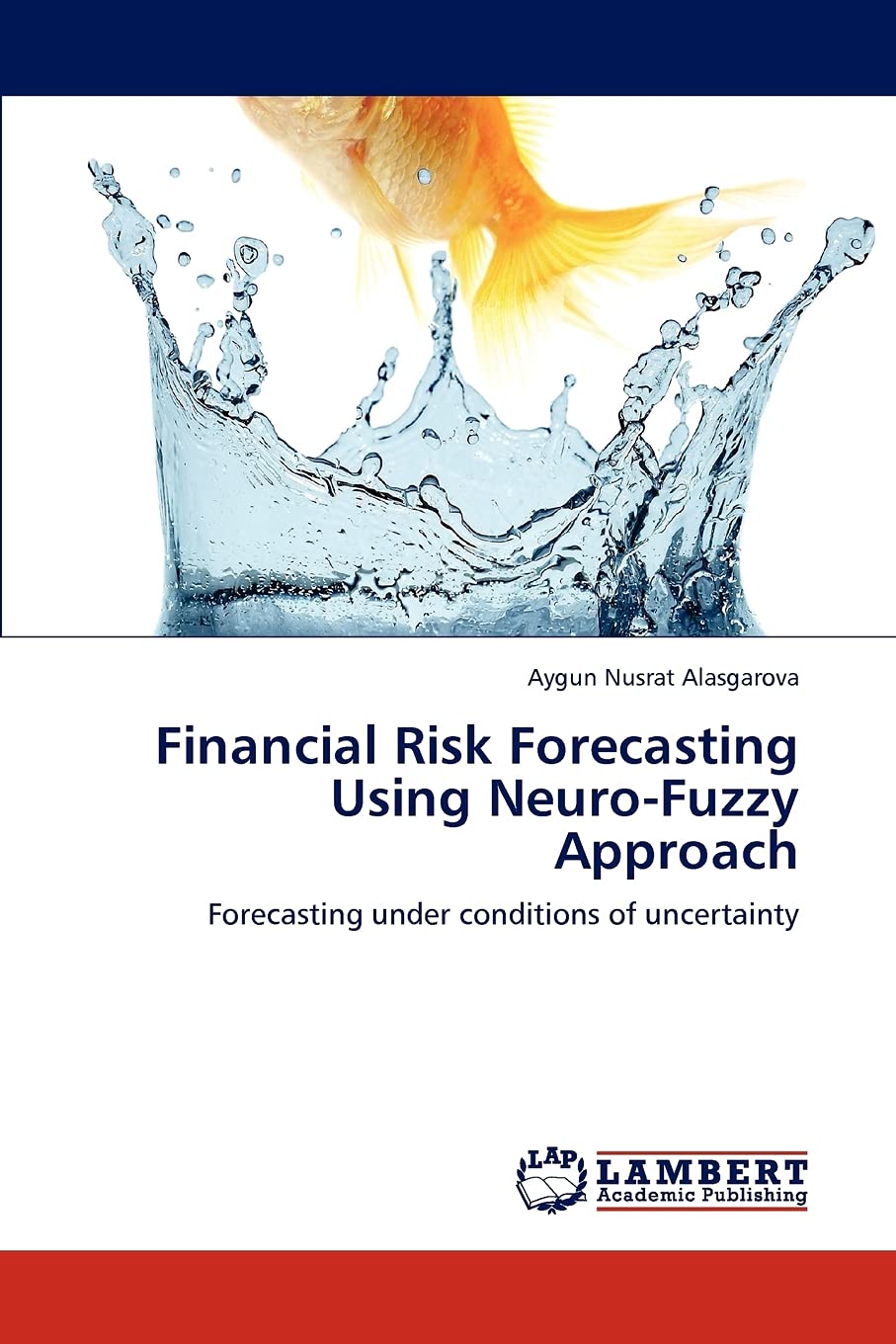 Financial Risk Forecasting Using NeuroFuzzy Approach: Forecasting under conditions of uncertainty,Used