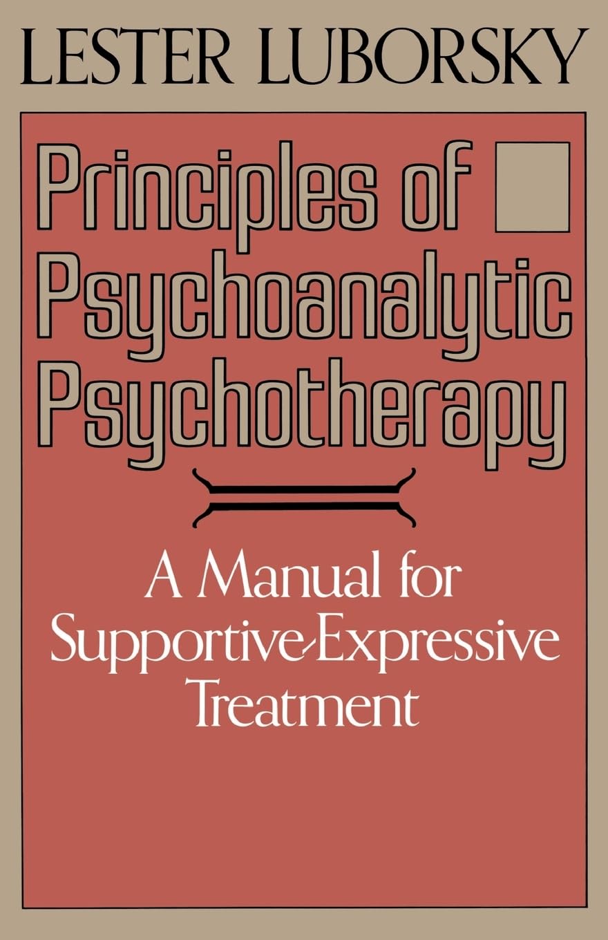 Principles Of Psychoanalytic Psychotherapy: A Manual For Supportiveexpressive Treatment