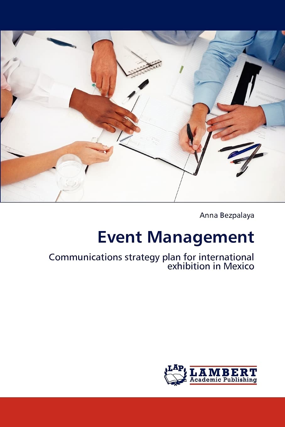 Event Management: Communications strategy plan for international exhibition in Mexico,Used