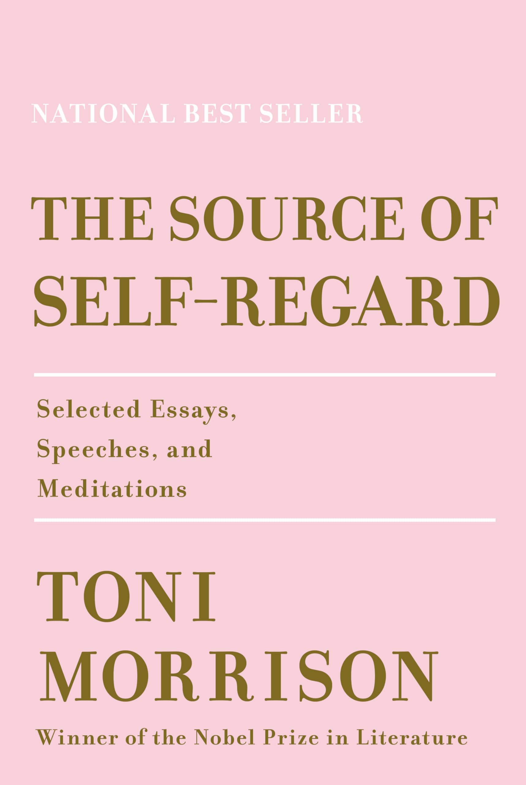 The Source Of Selfregard: Selected Essays, Speeches, And Meditations