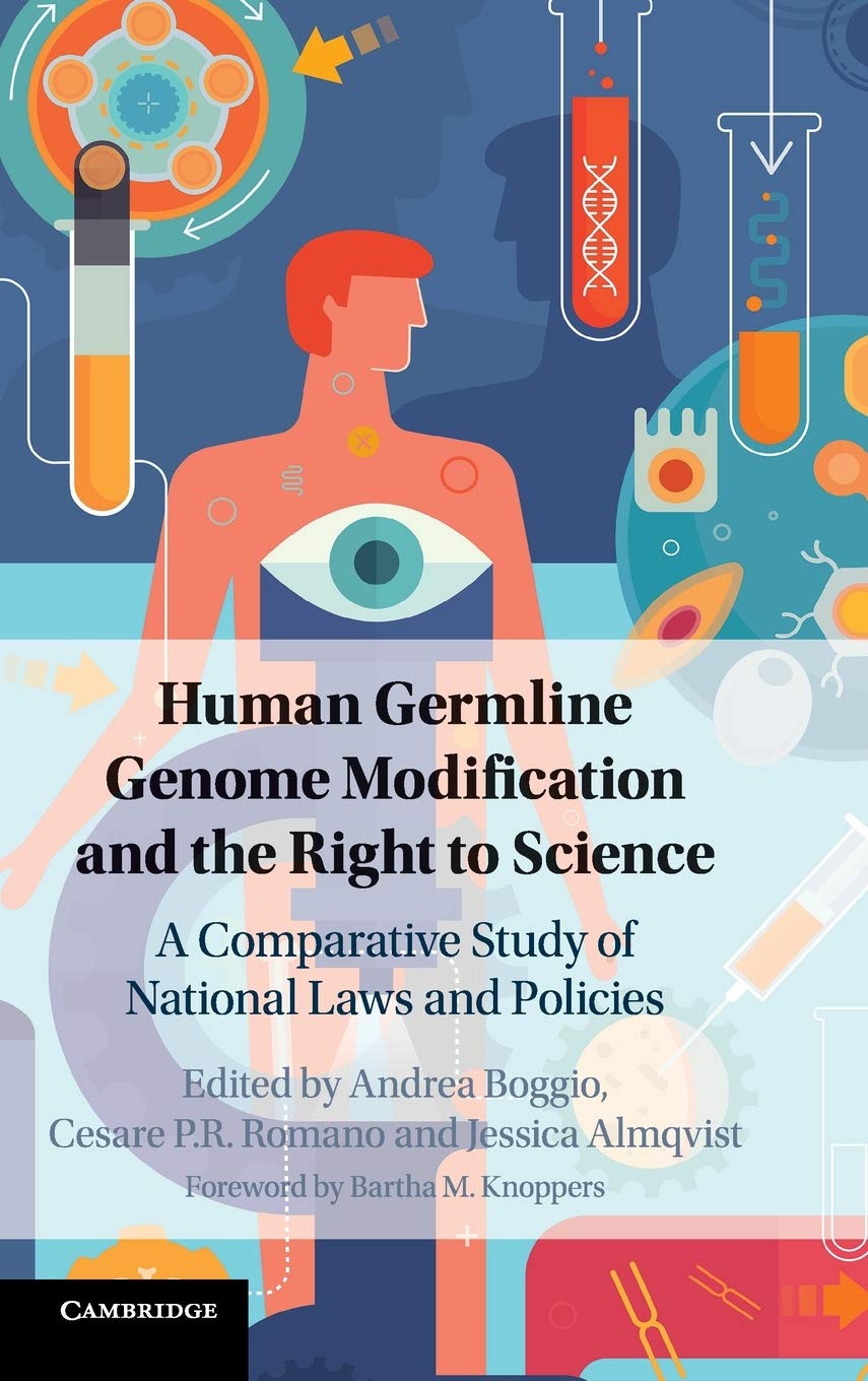Human Germline Genome Modification and the Right to Science: A Comparative Study of National Laws and Policies,Used