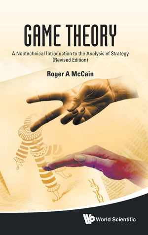 Game Theory: A Nontechnical Introduction to the Analysis of Strategy (Revised Edition),New