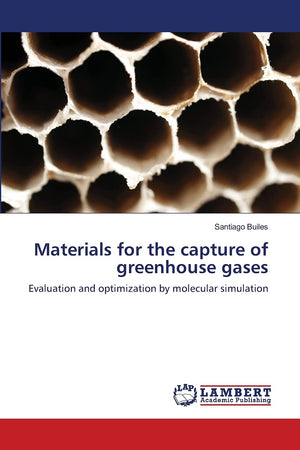 Materials for the capture of greenhouse gases: Evaluation and optimization by molecular simulation,Used