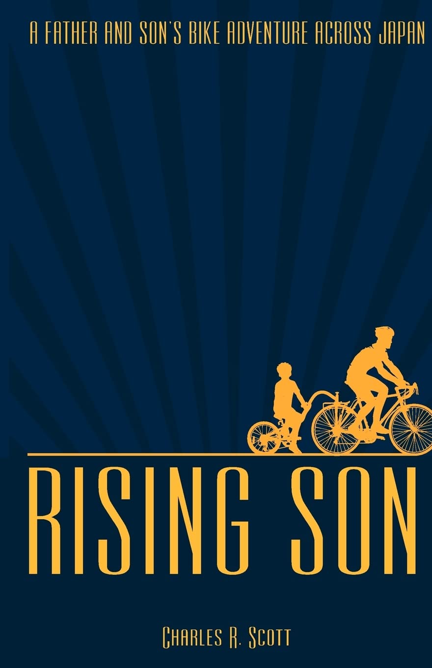 Rising Son: A Father And Son'S Bike Adventure Across Japan,Used