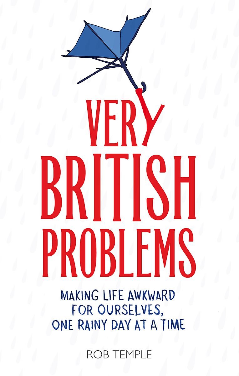 Very British Problems: Making Life Awkward for Ourselves, One Rainy Day at a Time,Used