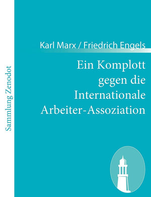 Ein Komplott Gegen Die Internationale Arbeiterassoziation (German Edition),Used