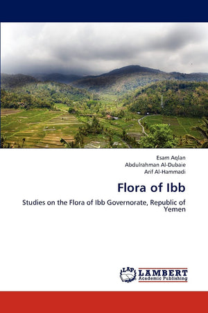 Flora of Ibb: Studies on the Flora of Ibb Governorate, Republic of Yemen,Used