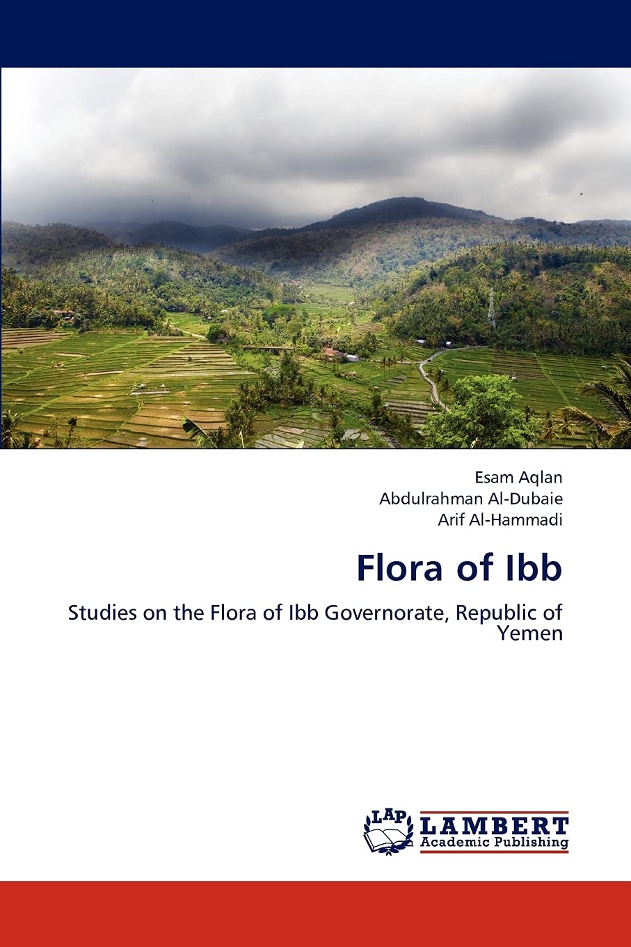 Flora of Ibb: Studies on the Flora of Ibb Governorate, Republic of Yemen,Used
