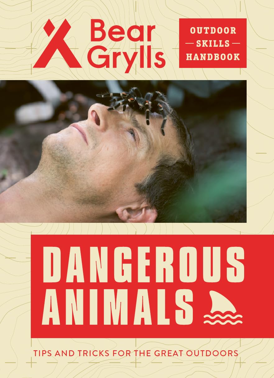 Dangerous Animals (Bear Grylls Outdoor Skills Handbook),New