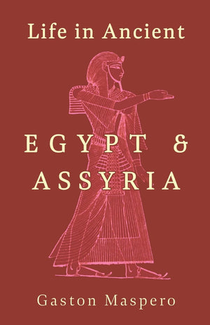 Life In Ancient Egypt And Assyria,Used