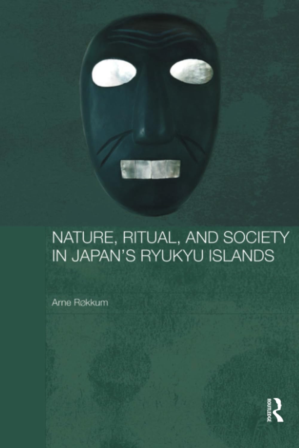 Nature, Ritual, And Society In Japan'S Ryukyu Islands (Japan Anthropology Workshop Series)