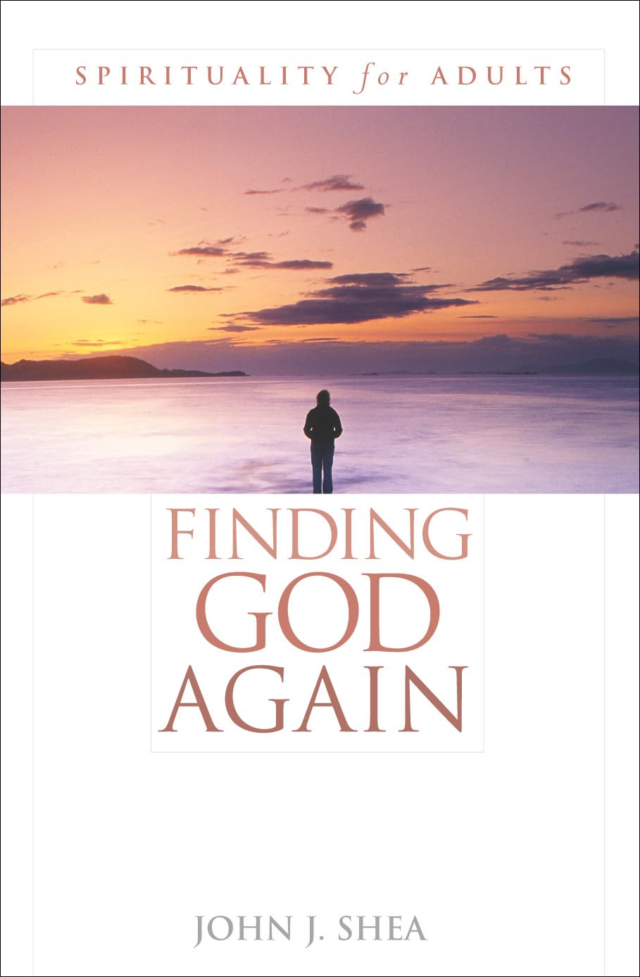Finding God Again: Spirituality for Adults,Used