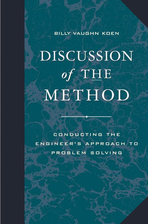 Discussion of the Method : Conducting the Engineer's Approach to Problem Solving (Engineering & Technology),New