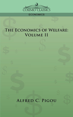 The Economics of Welfare: Volume II,Used