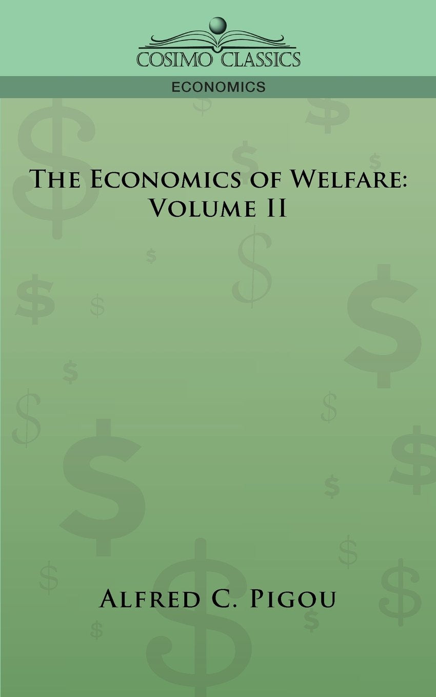 The Economics of Welfare: Volume II,Used