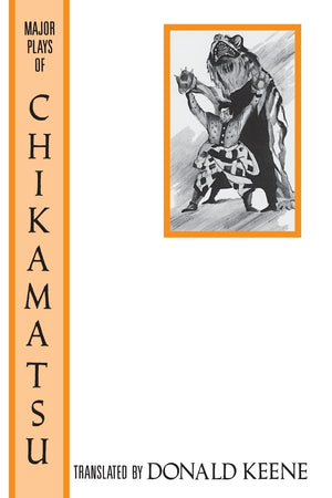 The Major Plays of Chikamatsu,New