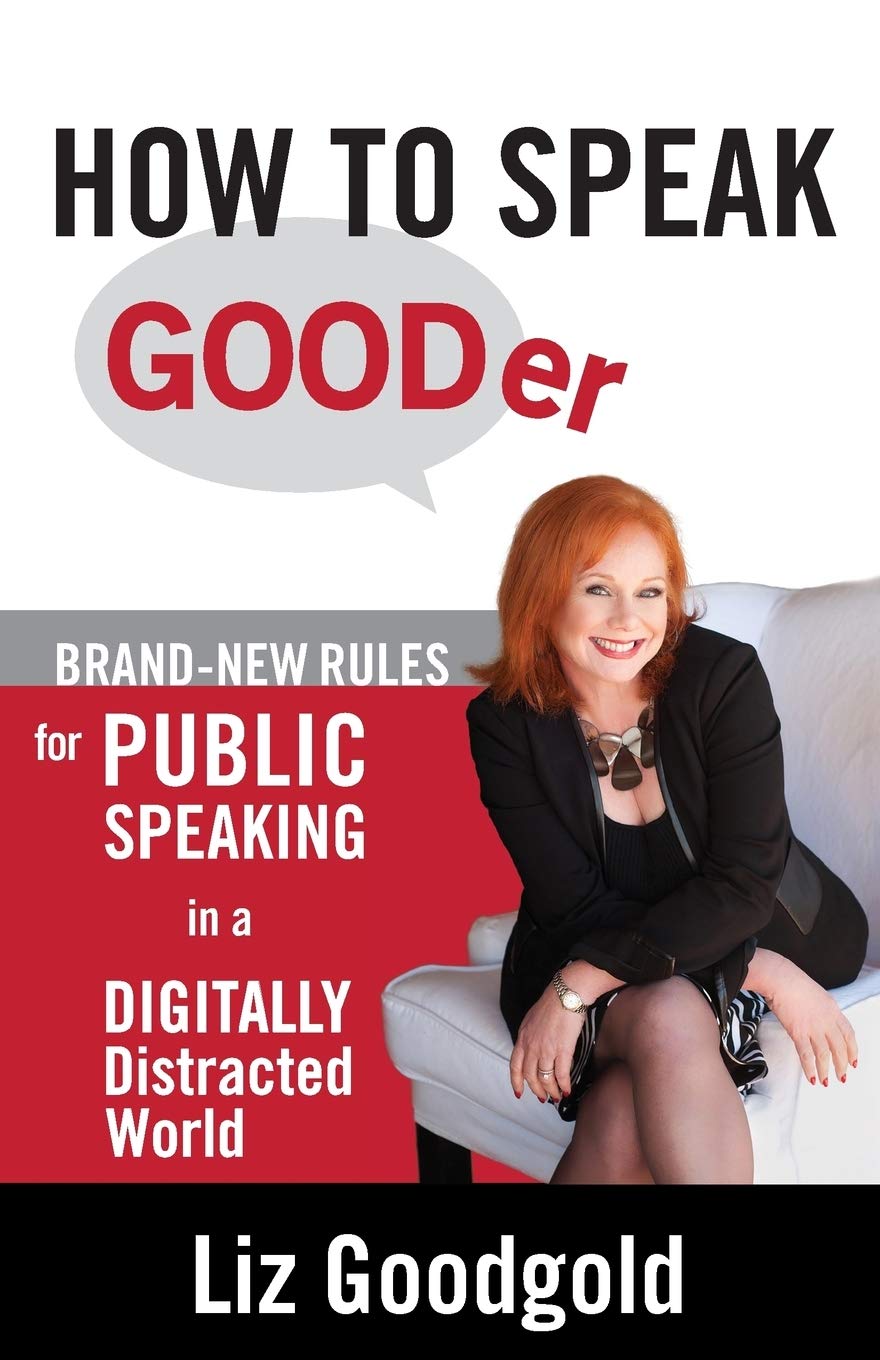How To Speak Gooder: Brandnew Rules For Public Speaking In A Digitally Distracted World,Used