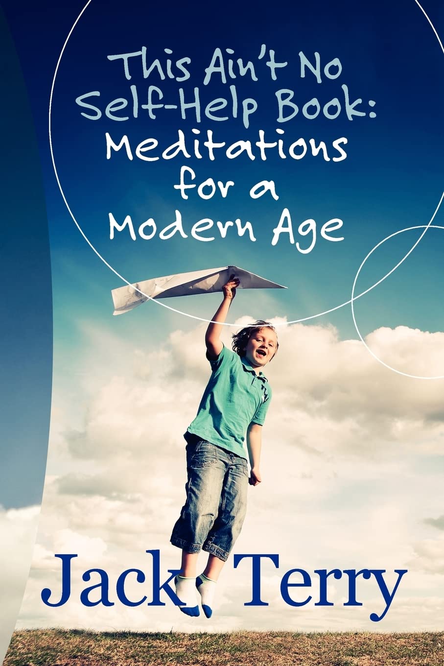 This Ain'T No Selfhelp Book: Meditations For A Modern Age',Used