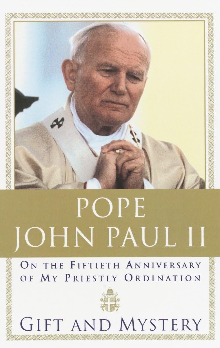 Gift and Mystery: On the Fiftieth Anniversary of My Priestly Ordination,Used