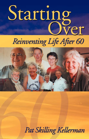 Starting Over: Reinventing Life After 60,Used