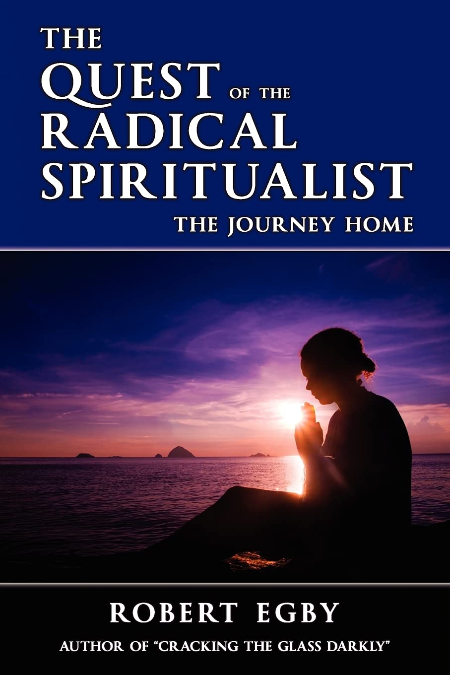 The Quest of the Radical Spiritualist,Used