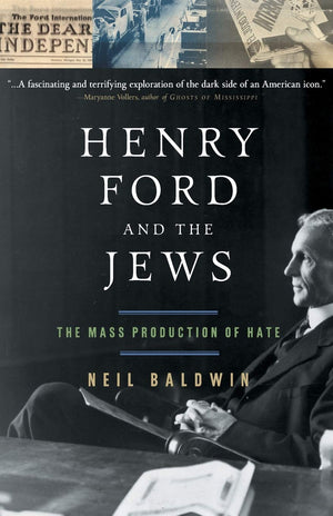 Henry Ford and the Jews: The Mass Production Of Hate,Used