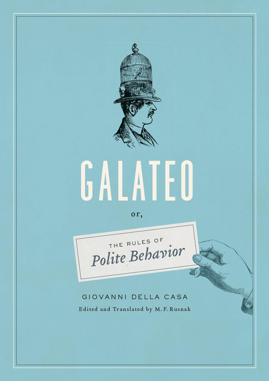 Galateo: Or, The Rules Of Polite Behavior,Used