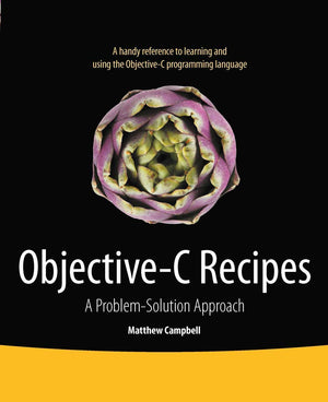 ObjectiveC Recipes: A ProblemSolution Approach,Used