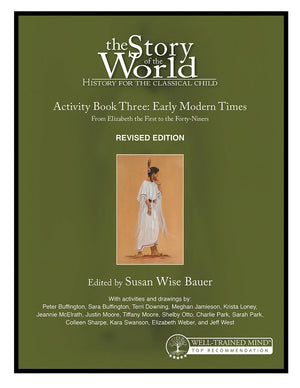 Story of the World, Vol. 3 Activity Book, Revised Edition: History for the Classical Child: Early Modern Times (Story of the Wor