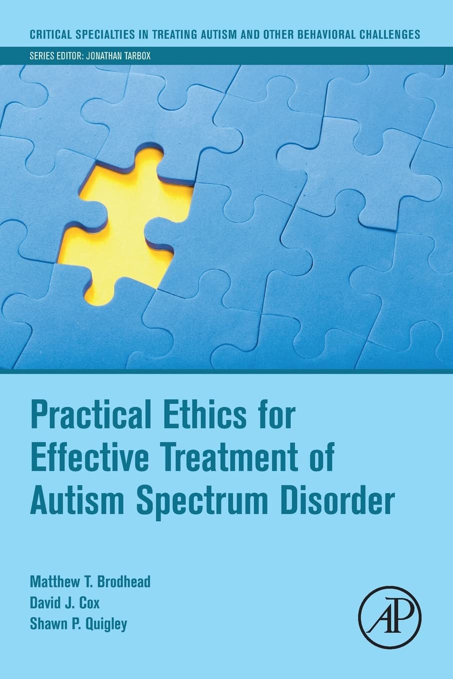 Practical Ethics For Effective Treatment Of Autism Spectrum Disorder (Critical Specialties In Treating Autism And Other Behavior,New