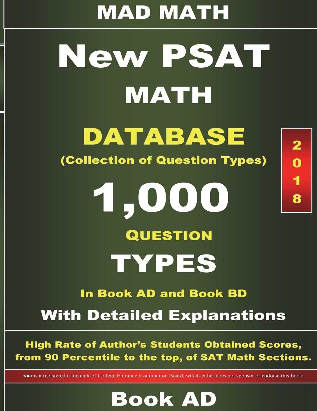 2018 New PSAT Math Database Book AD: Collection of 1,000 Question Types (Mad Math Test Preparation),Used