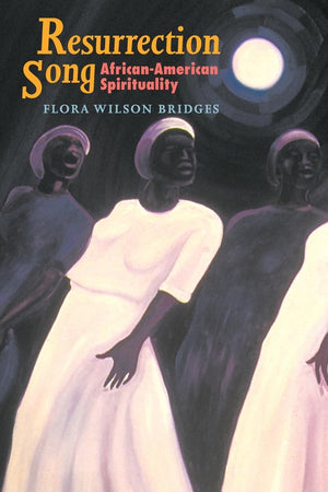 Resurrection Song: AfricanAmerican Spirituality (Bishop Henry McNeal Turner/Sojourner Truth Series in Black Religion),Used