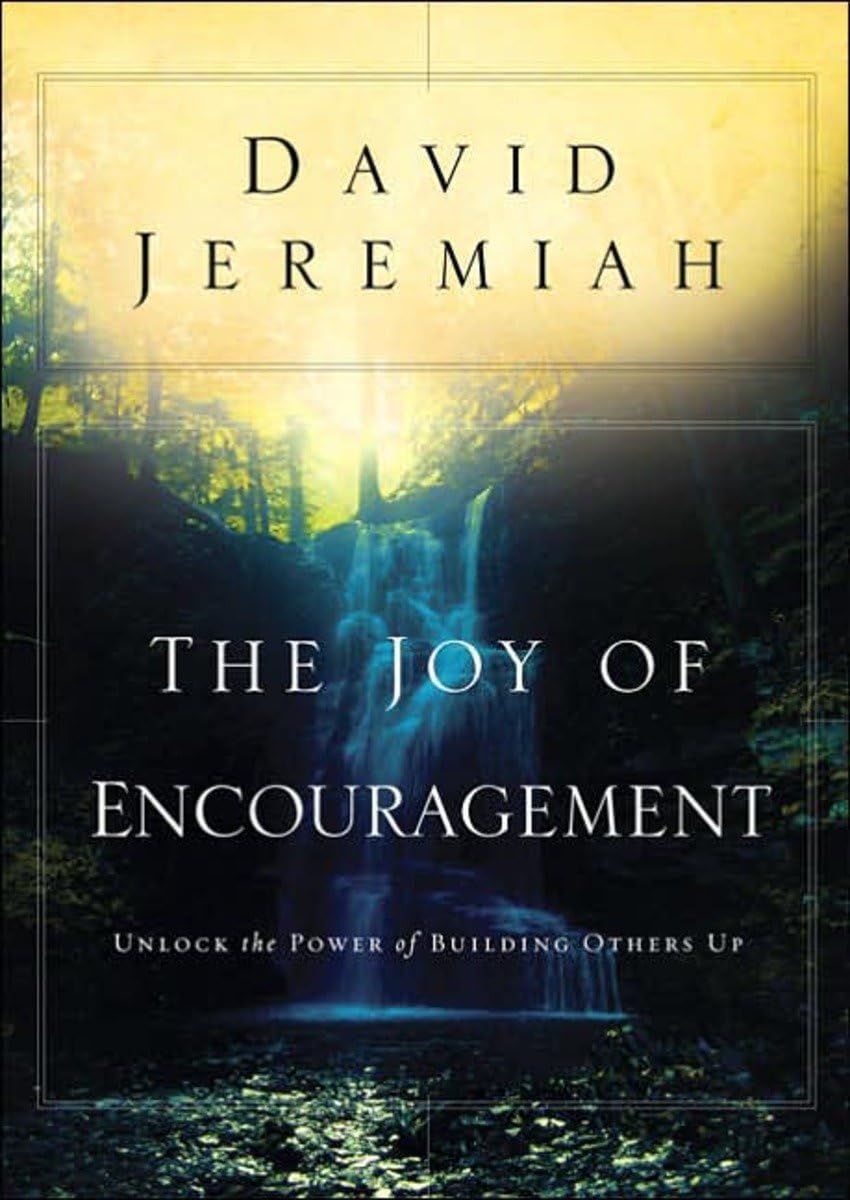 The Joy of Encouragement: Unlock the Power of Building Others Up,Used