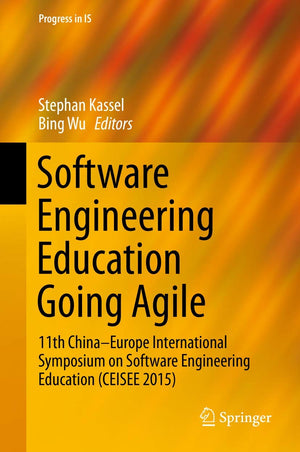 Software Engineering Education Going Agile: 11th ChinaEurope International Symposium on Software Engineering Education (CEISEE ,Used