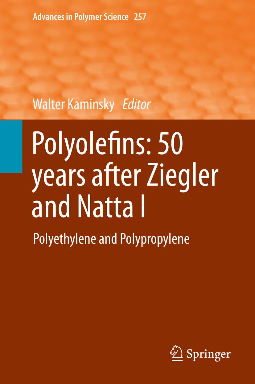 Polyolefins: 50 years after Ziegler and Natta I: Polyethylene and Polypropylene (Advances in Polymer Science, 257),Used