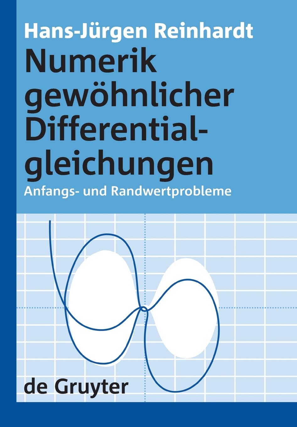 Numerik gewhnlicher Differentialgleichungen: Anfangs und Randwertprobleme (De Gruyter Lehrbuch) (German Edition),Used