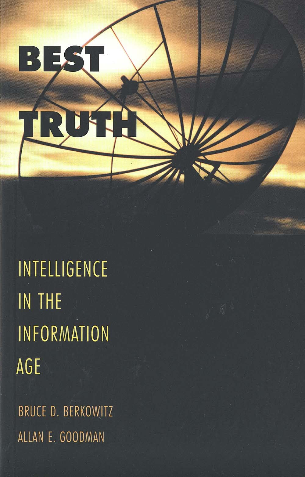 Best Truth: Intelligence in the Information Age,Used