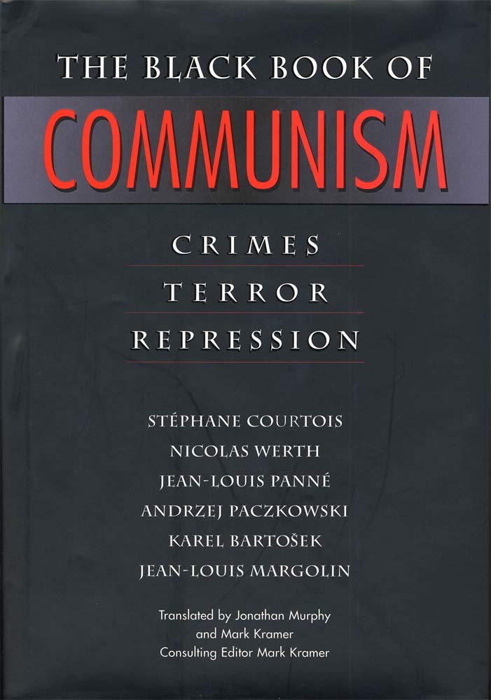 The Black Book Of Communism: Crimes, Terror, Repression