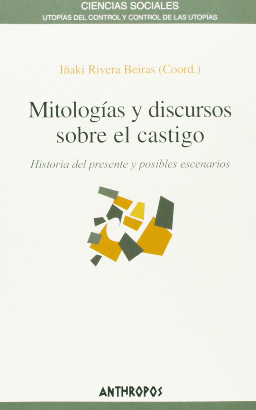 MITOLOGIAS Y DISCURSOS SOBRE EL CASTIGO (Spanish Edition),Used