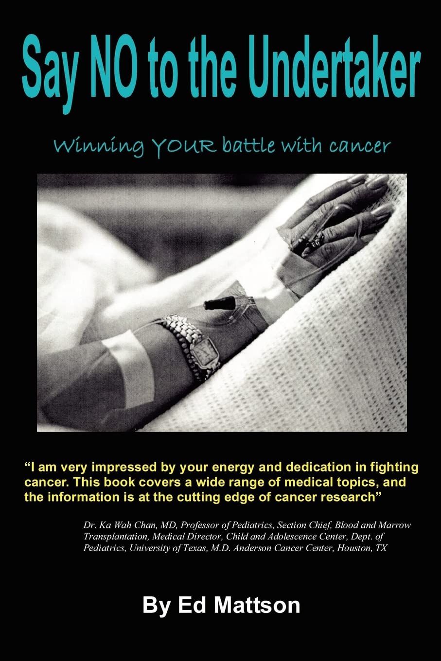 Say NO to the Undertaker... Winning Your Battle with Cancer,Used