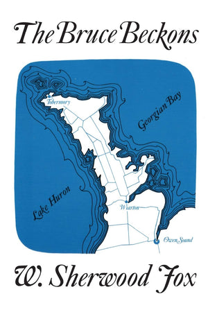The Bruce Beckons: The Story of Lake Huron's Great Peninsula (Heritage),Used