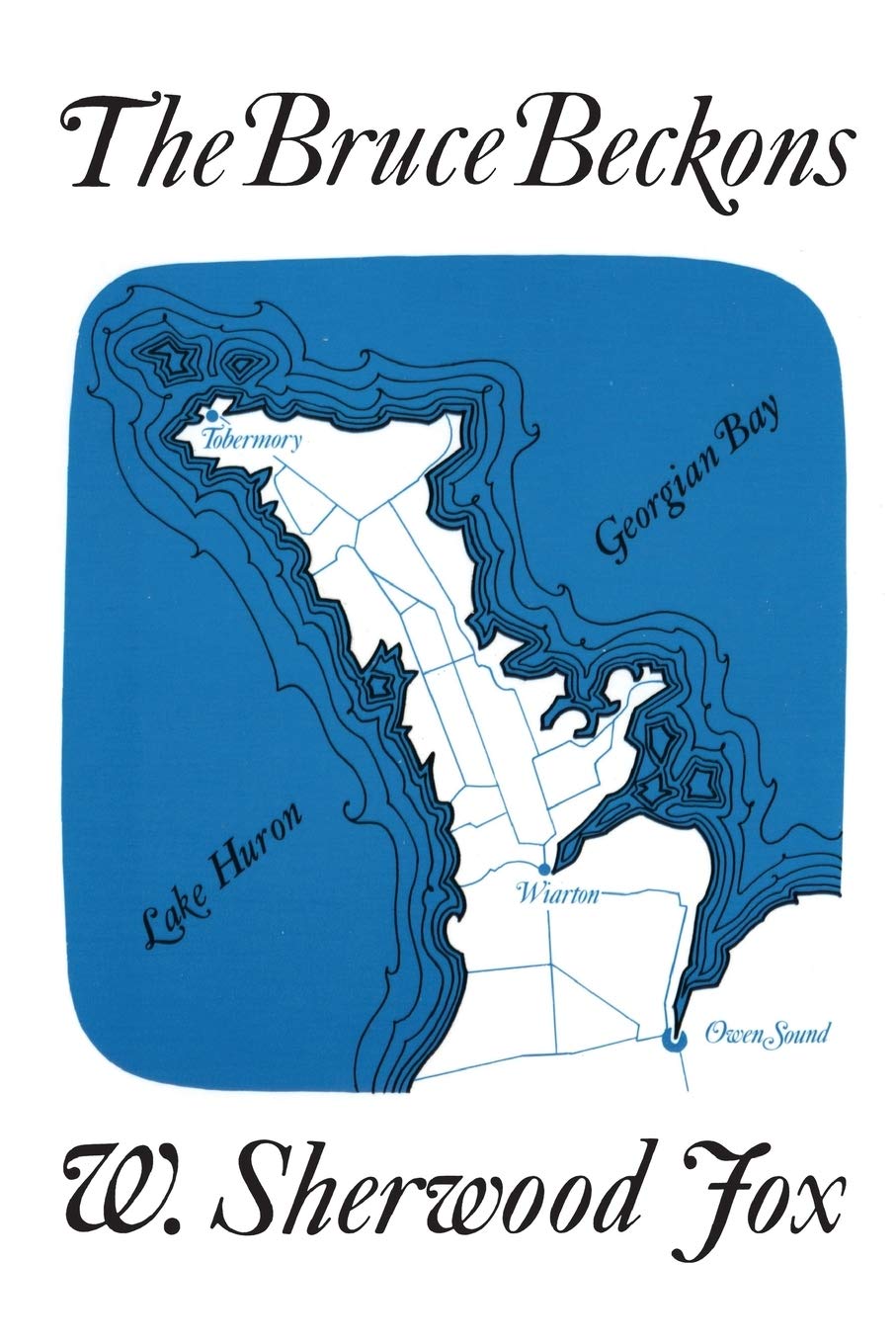 The Bruce Beckons: The Story of Lake Huron's Great Peninsula (Heritage),Used