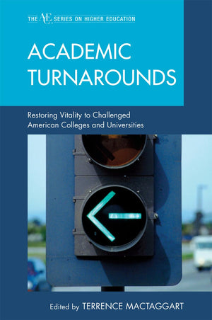 Academic Turnarounds: Restoring Vitality to Challenged American Colleges/Universities (The ACE Series on Higher Education),Used
