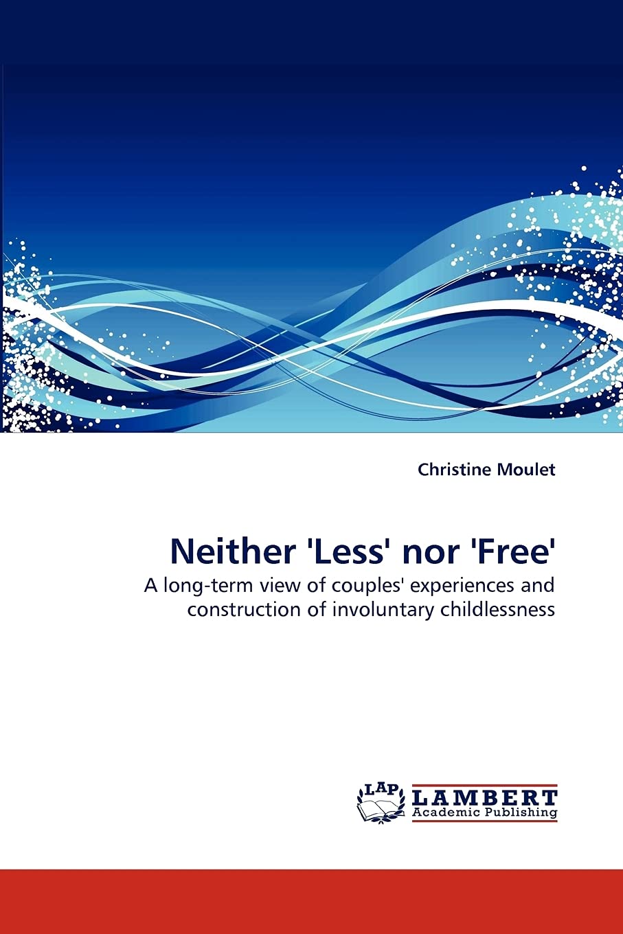 Neither 'Less' nor 'Free': A longterm view of couples' experiences and construction of involuntary childlessness,Used