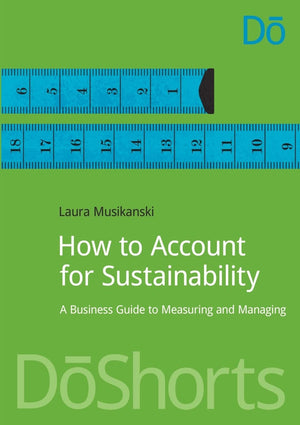 How To Account For Sustainability: A Simple Guide To Measuring And Managing (Doshorts),Used