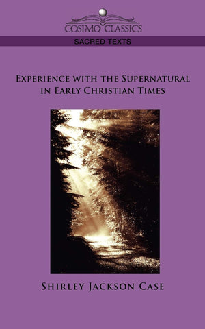 Experience with the Supernatural in Early Christian Times,Used