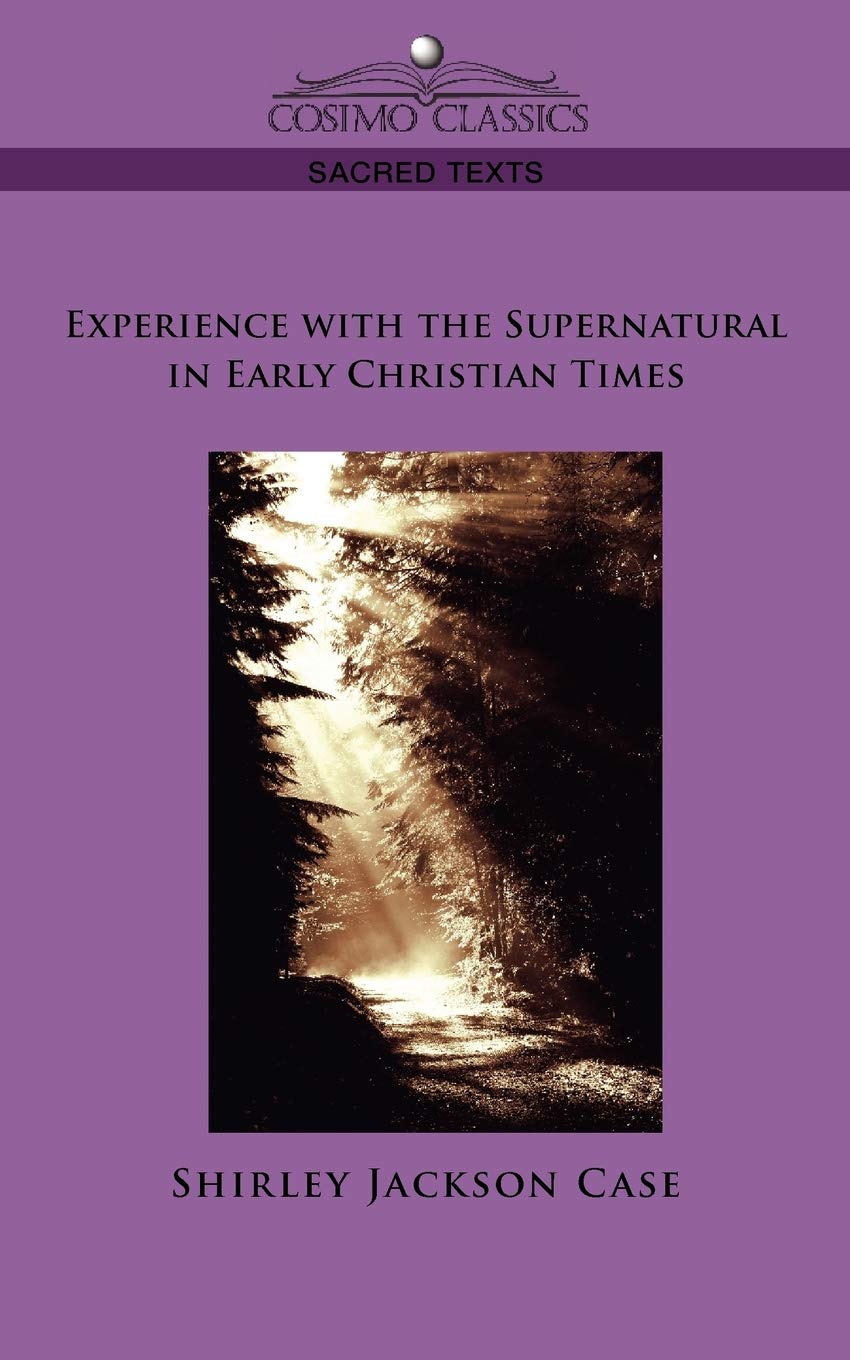 Experience with the Supernatural in Early Christian Times,Used