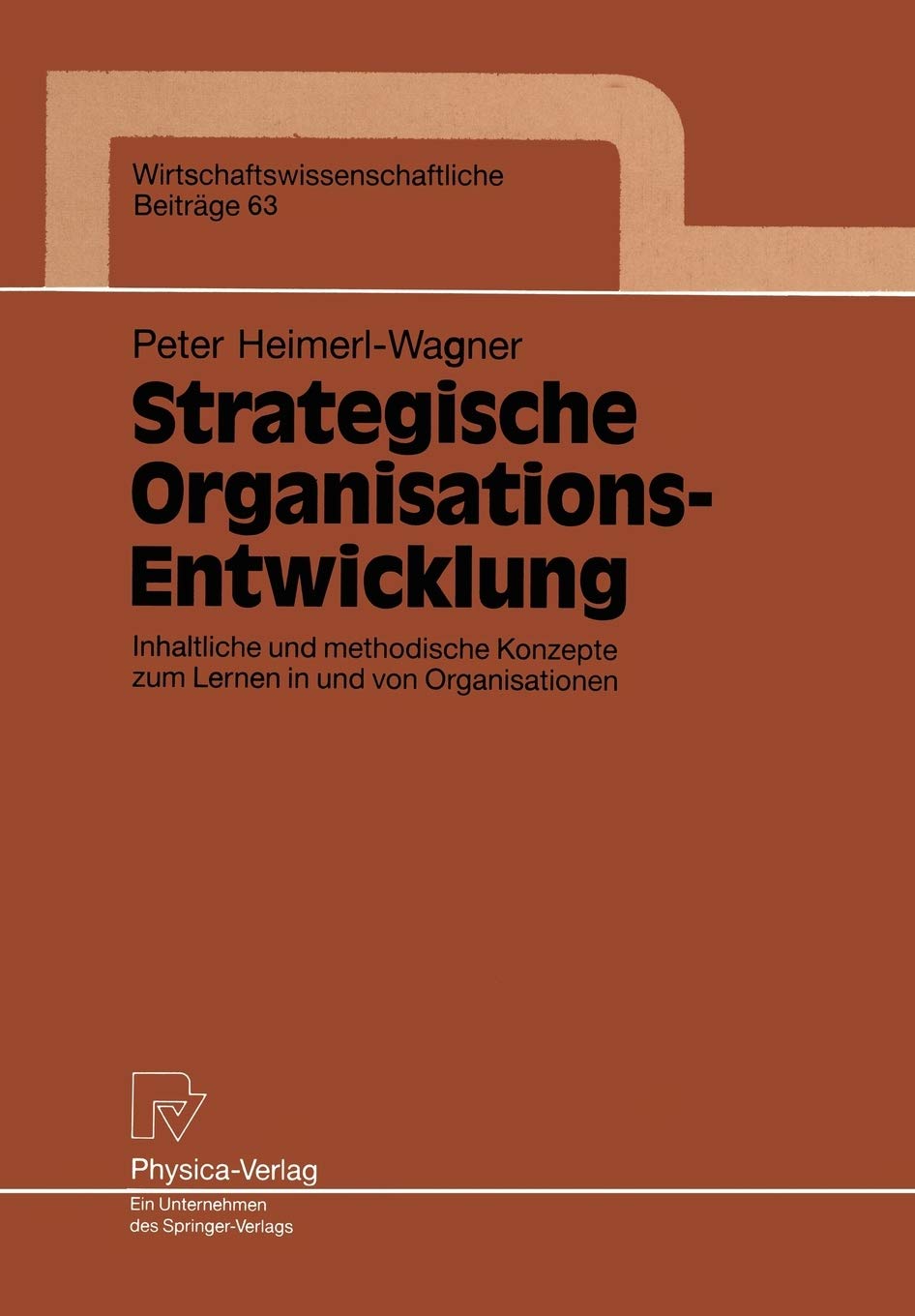 Strategische OrganisationsEntwicklung: Inhaltliche und methodische Konzepte zum Lernen in und von Organisationen (Wirtschaftswi,Used