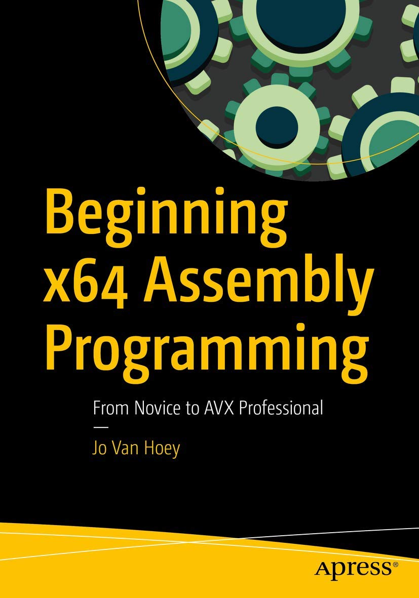 Beginning x64 Assembly Programming: From Novice to AVX Professional,Used