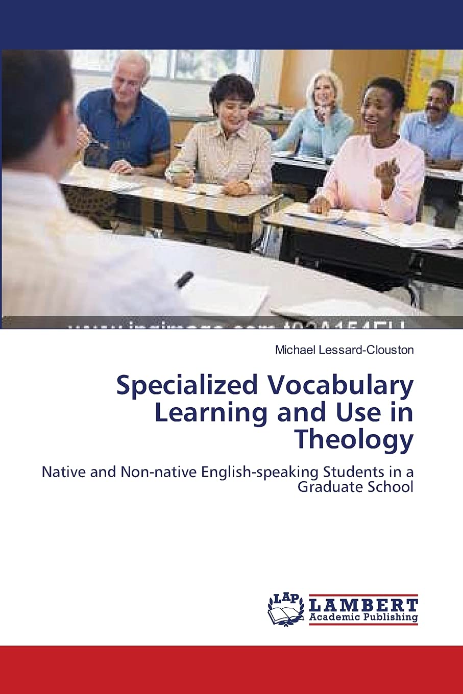 Specialized Vocabulary Learning and Use in Theology: Native and Nonnative Englishspeaking Students in a Graduate School,Used